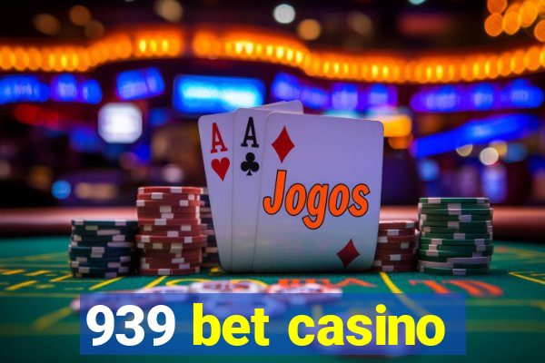 939 bet casino